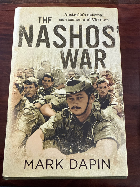 The Nashos' War: Australian National Servicemen and Vietnam (Hardcover)