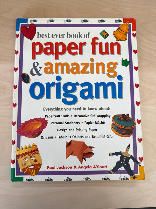 Best Ever Book of Paper Fun & Amazing Origami