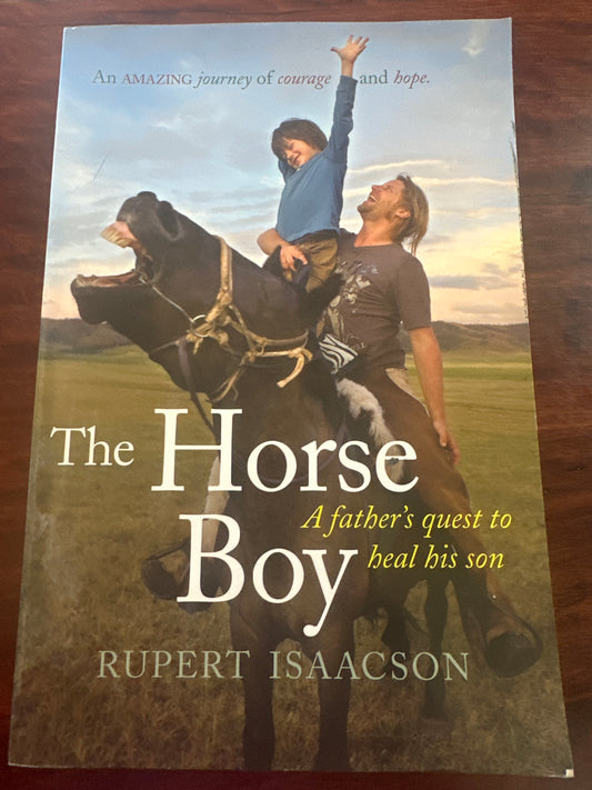 The Horse Boy. A Father's Quest To Heal His Son