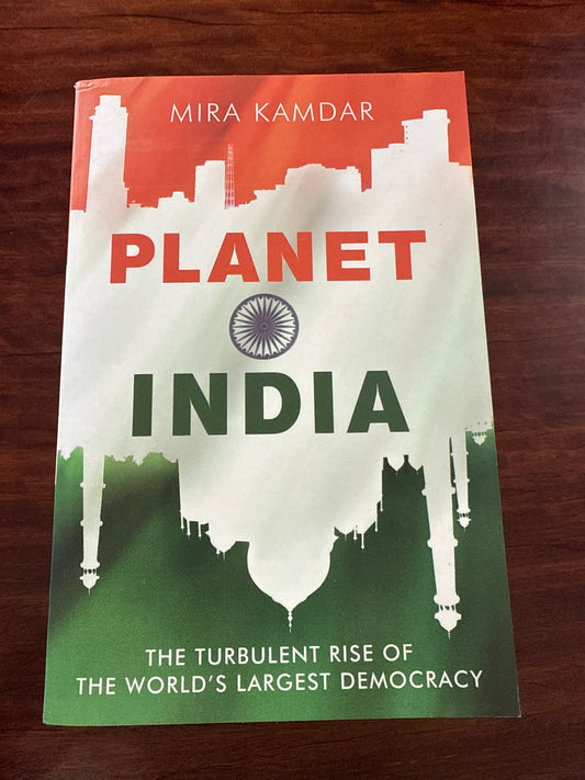 Planet India: The Turbulent Rise of the World's Largest Democracy