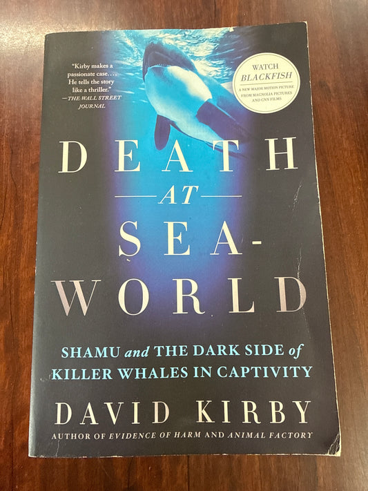 Death at SeaWorld: Shamu and the Dark Side of Killer Whales in Captivity