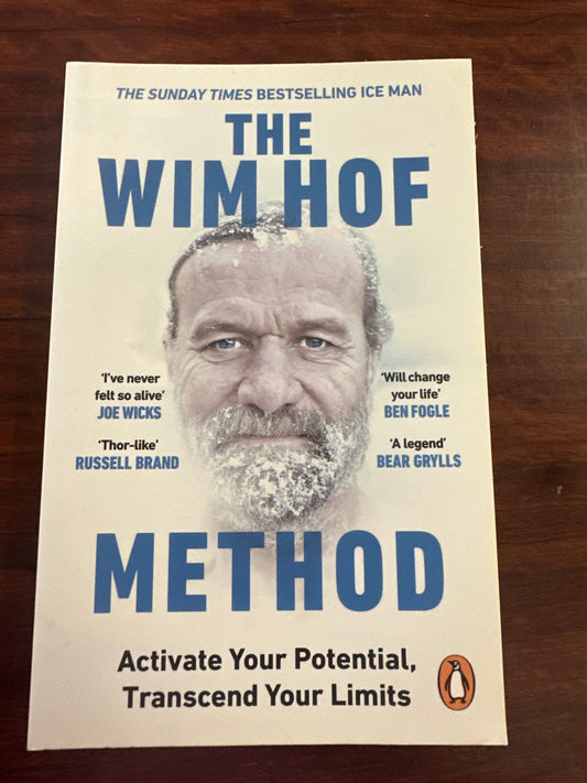 The Wim Hof Method: Activate Your Potential, Transcend Your Limits