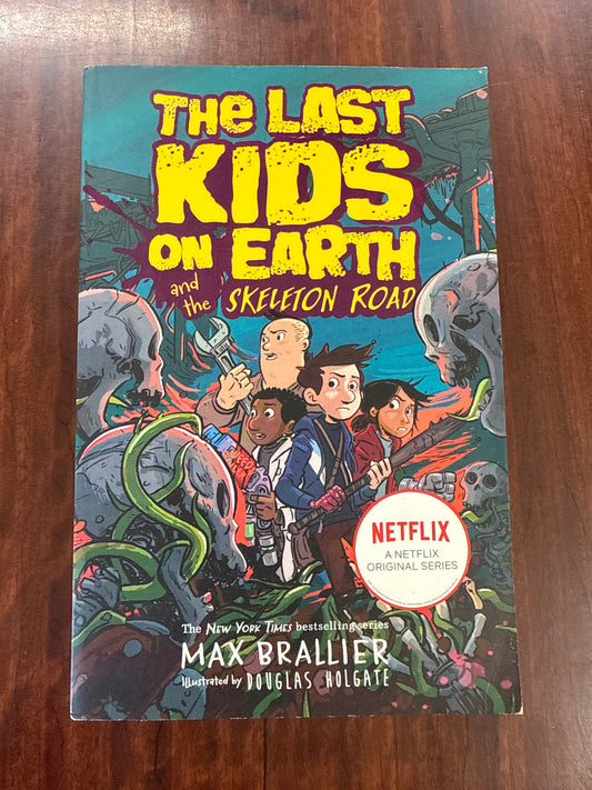 The Last Kids on Earth and the Skeleton Road (LKOE #6)