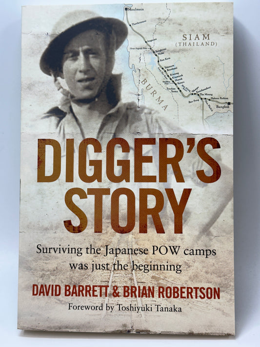 Digger's Story: Surviving the Japanese POW Camps Was Just the Beginning