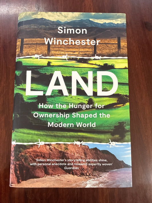 Land: How the Hunger for Ownership Shaped the Modern World (Hardcover)