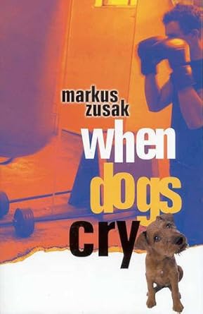 When Dogs Cry: Cba Honour Book 2002 Older Readers cover image
