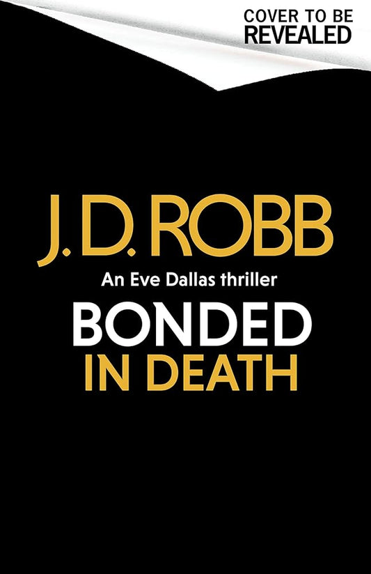 Bonded in Death: An Eve Dallas thriller (In Death 60) cover image