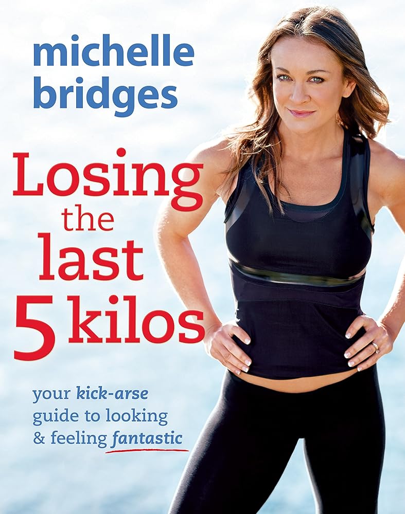 Losing the Last 5 Kilos: Your Kick-Arse Guide to Looking & Feeling Fantastic cover image