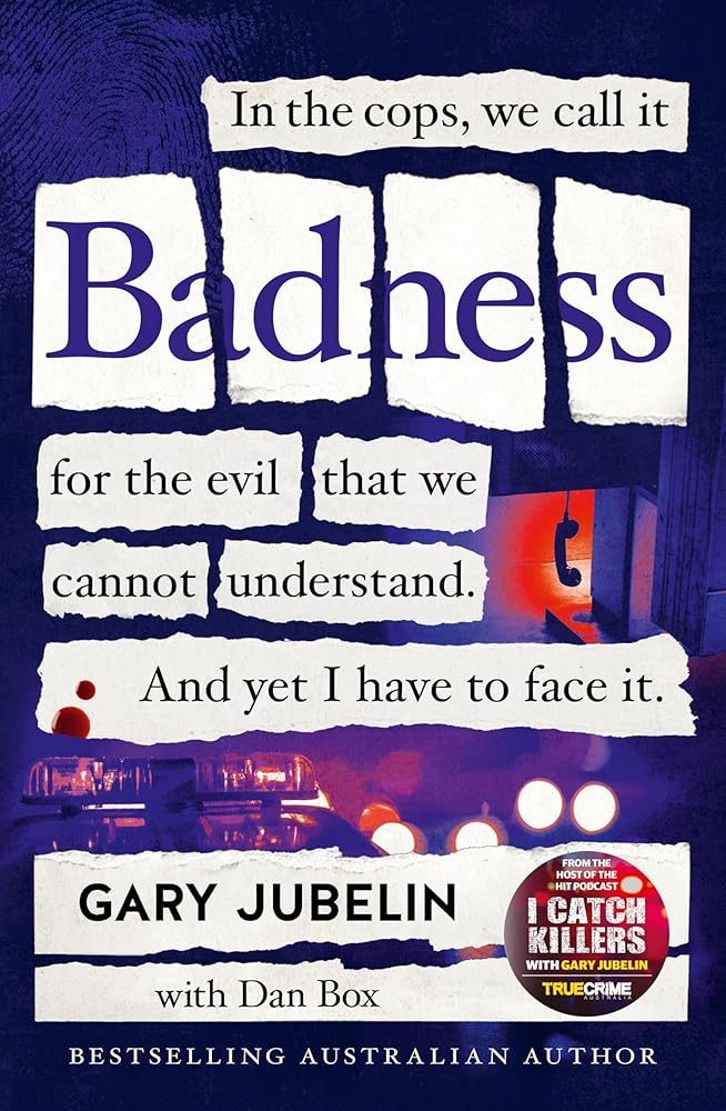 BADNESS: From the author of the number one bestselling crime book I CATCH KILLERS cover image
