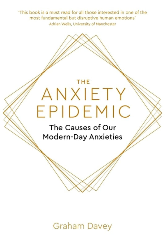 The Anxiety Epidemic: The Causes of our Modern-Day Anxieties cover image