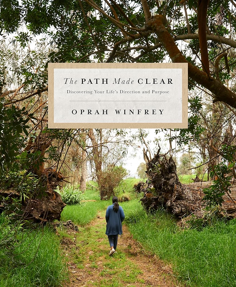 The Path Made Clear: Discovering Your Life's Direction and Purpose cover image