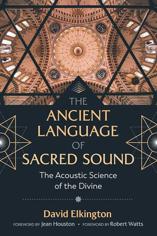 The Ancient Language of Sacred Sound: The Acoustic Science of the Divine cover image