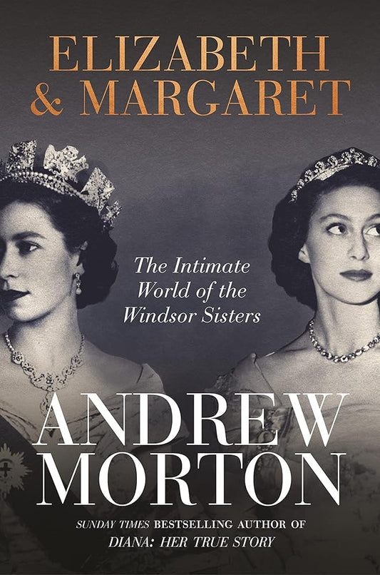 Elizabeth & Margaret: The Intimate World of the Windsor Sisters cover image