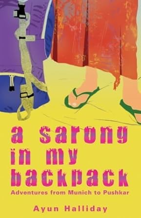 A Sarong in My Backpack : Adventures from Munich to Pushkar cover image