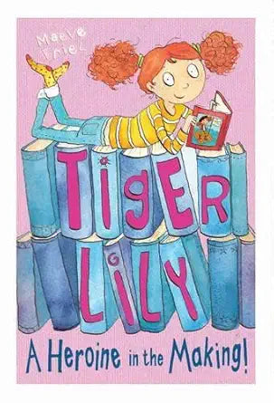 Tiger Lily: A Heroine in the Making (Tiger Lily) cover image