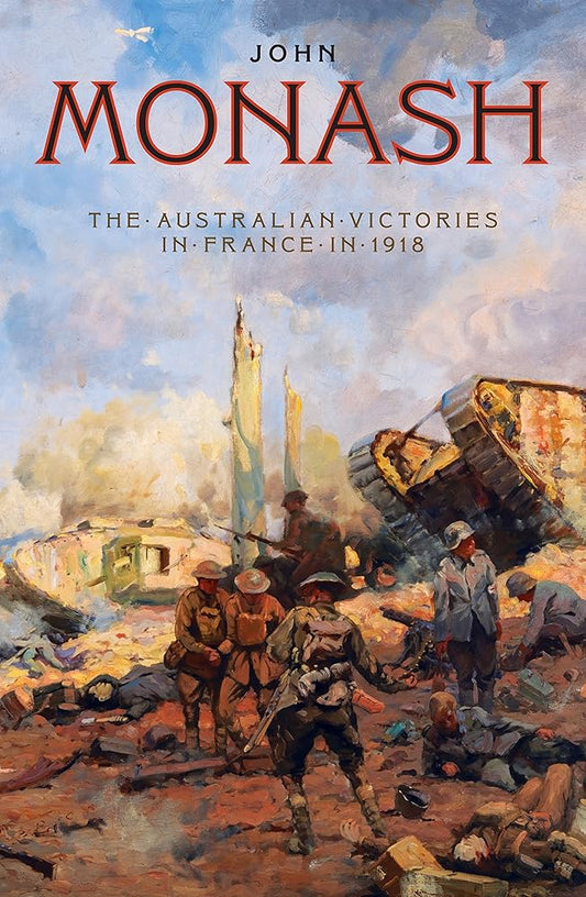 The Australian Victories in France in 1918 cover image