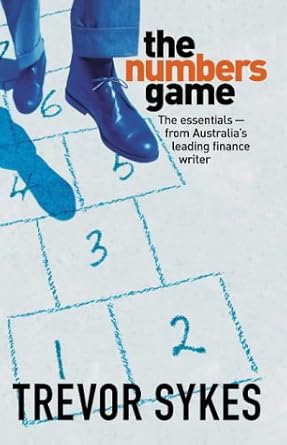 The Numbers Game: The Essential - from Australia's Leading Finance Writer cover image