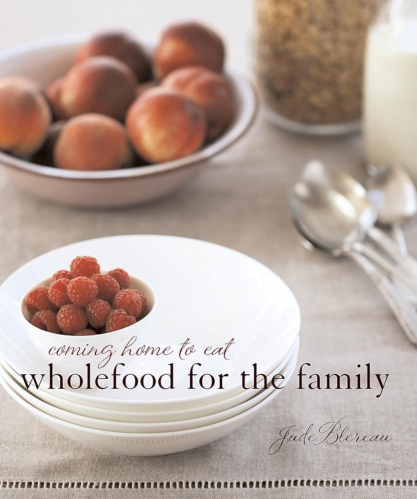 Wholefood for the family: Coming Home to Eat cover image