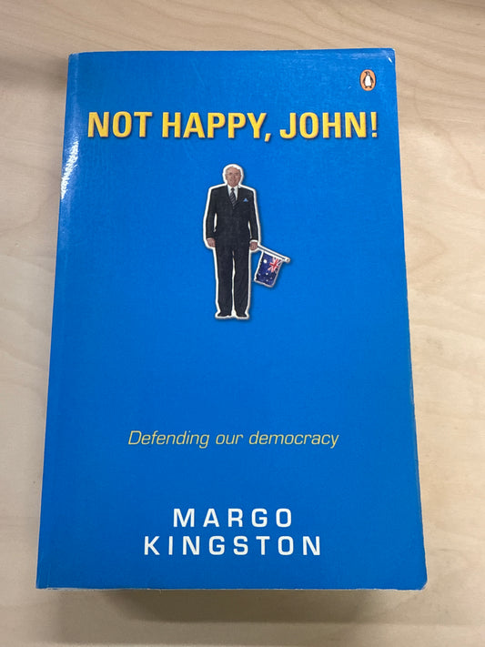 Not Happy, John ! : Defending Our Democracy