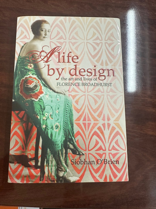 A Life by Design: Florence Broadhurst by Siobhan O'Brien front cover