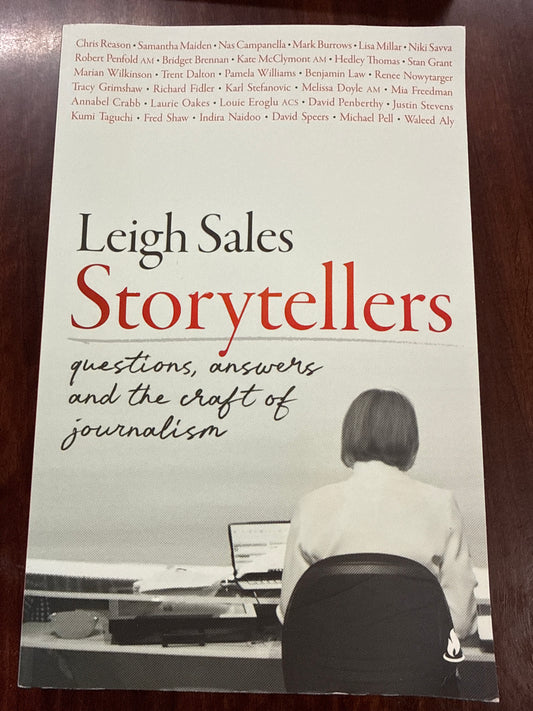 Storytellers: Questions, Answers and the Craft of Journalism