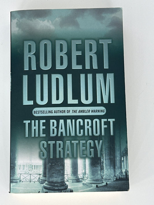 Robert Ludlum The Bancroft Strategy actual front cover image