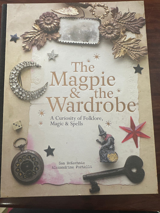 The Magpie and the Wardrobe: A Curiosity of Folklore, Magic and Spells