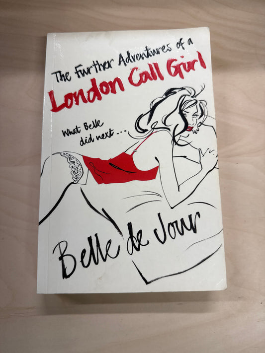 The Further Adventures of a London Call Girl
