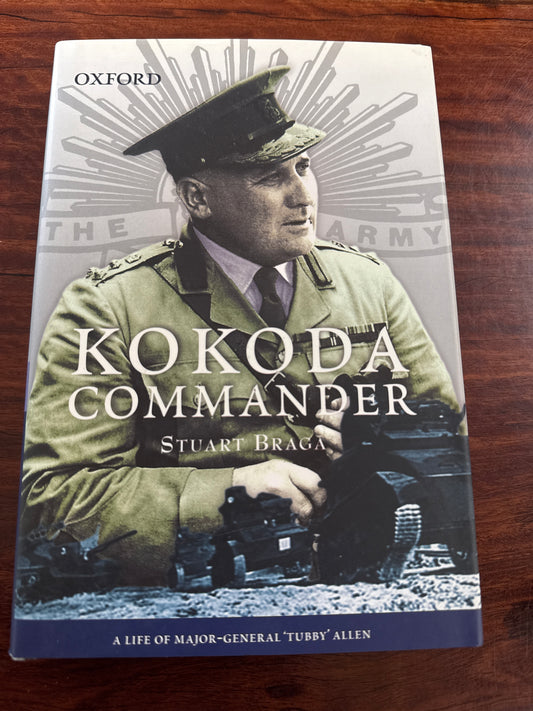 Kokoda Commander: The Life of Major-General "Tubby" Alen (Hardcover)