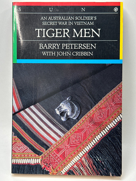 Tiger Men - An Australian Soldier's Secret War in Vietnam