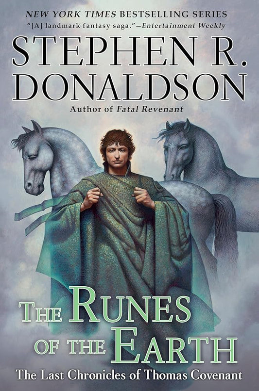 Stephen R Donaldson The Runes of the Earth: The Last Chronicles of Thomas Covenant cover image