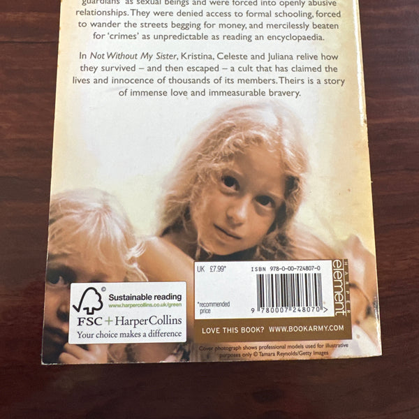 Not Without My Sister: The True Story of Three Girls Violated and Betrayed by Those They Trusted