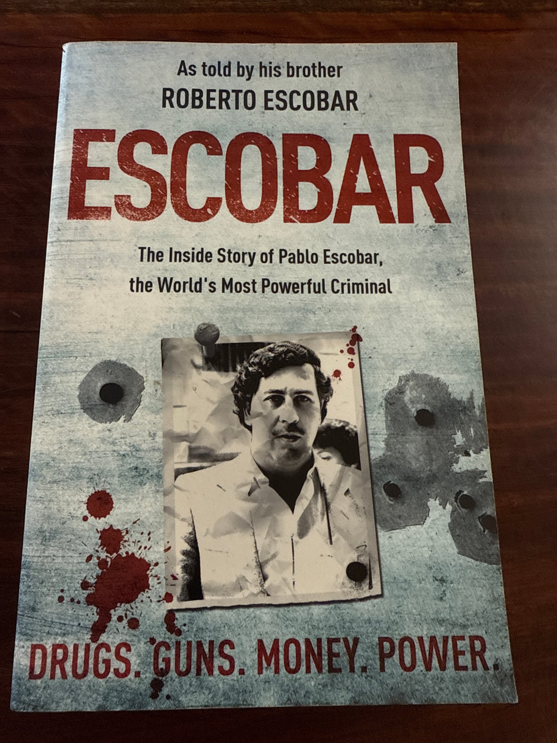 Escobar : the Inside Story of Pablo Escobar, the World's Most Powerful Criminal