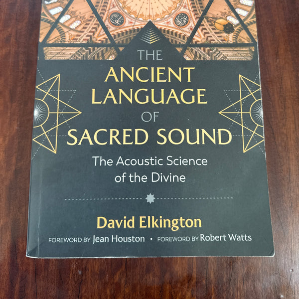 The Ancient Language of Sacred Sound: The Acoustic Science of the Divine