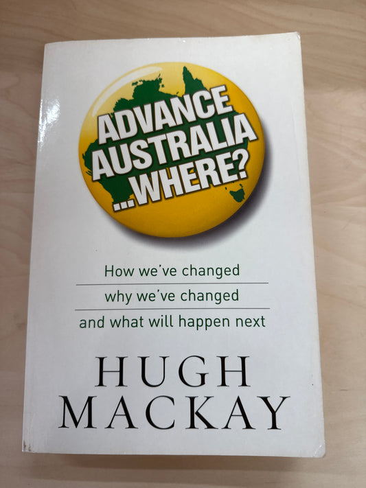 Advance Australia ... Where? - SIGNED COPY