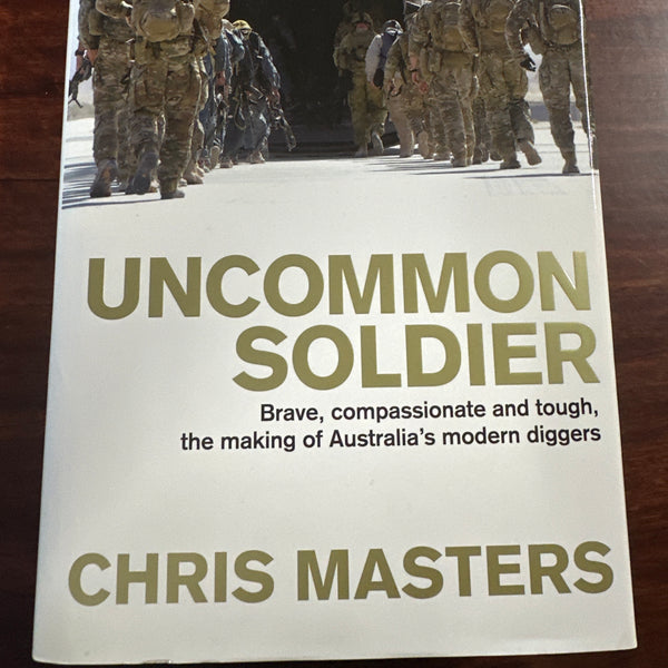 Uncommon Soldier: The Story of the Making of Today's Diggers (Hardcover)
