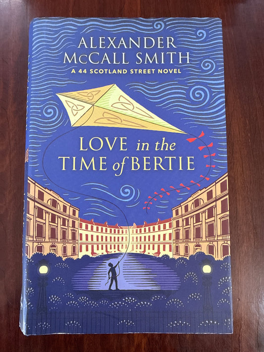 Love in the Time of Bertie (44 Scotland Street #15) (Hardcover)