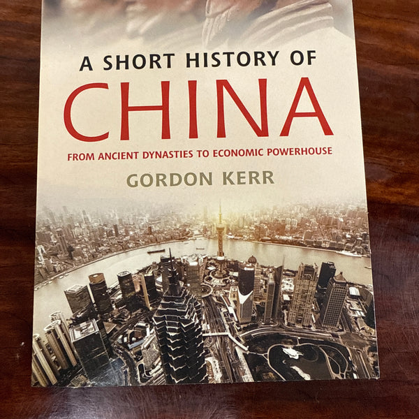 A Short History of China: From Ancient Dynasties to Economic Powerhouse