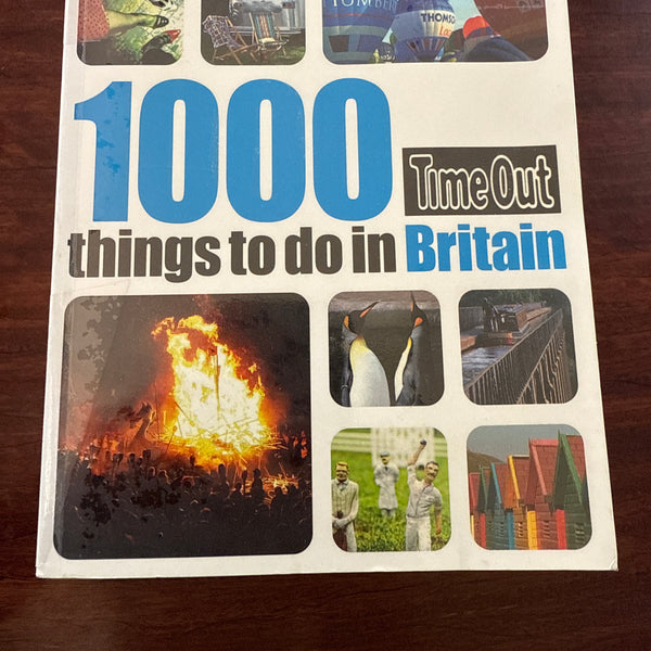 Time Out 1000 Things to Do in Britain (Time Out Guides)