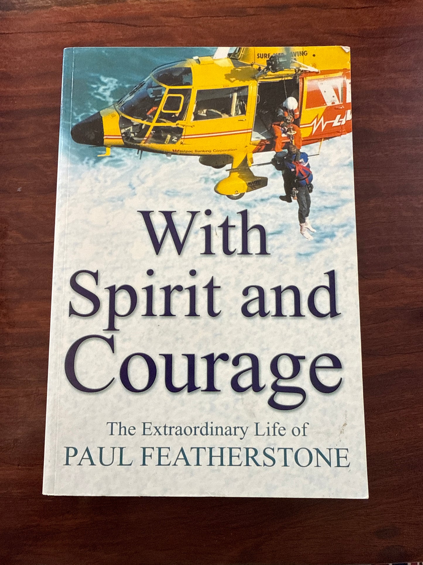 With spirit and courage: the extraordinary life of Paul Featherstone