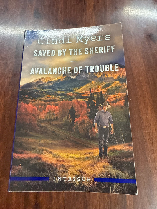 Saved By The Sheriff/Avalanche Of Trouble
