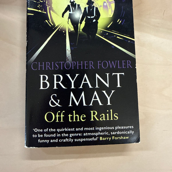 Bryant & May off the Rails: A Peculiar Crimes Unit Mystery