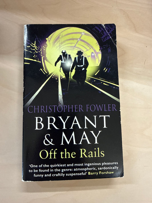 Bryant & May off the Rails: A Peculiar Crimes Unit Mystery