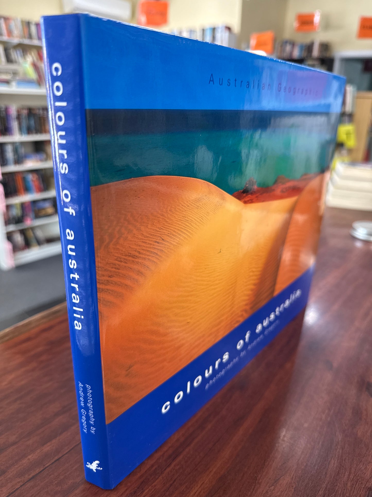 Colours of Australia: Photography by Andrew Gregory (Hardcover)