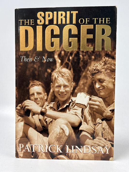 The Spirit of the Digger: Then & Now