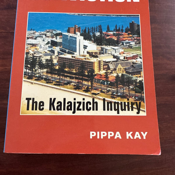 Doubt and Conviction: The Kalajzich Inquiry