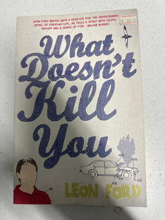 What Doesn't Kill You