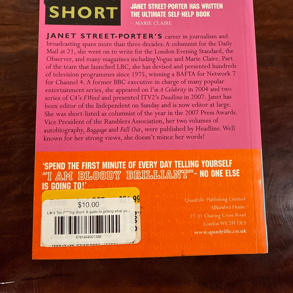 Life's Too F***ing Short: A guide to getting what you want out of life without wasting time, effort or money