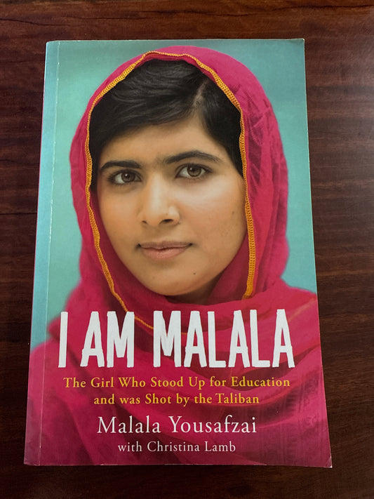 I Am Malala: The Girl Who Stood Up for Education and was Shot by the Taliban