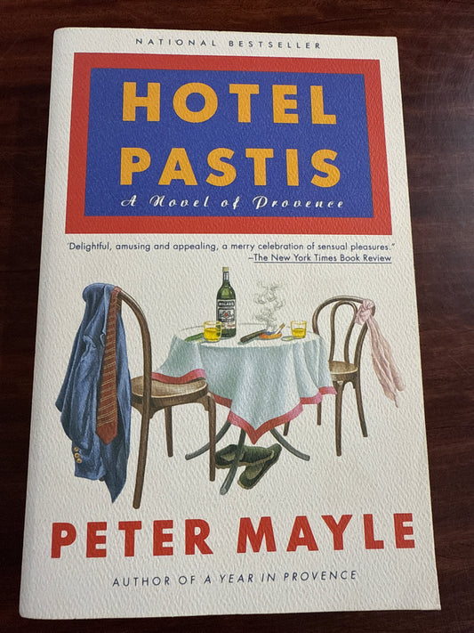 Hotel Pastis: A Novel of Provence
